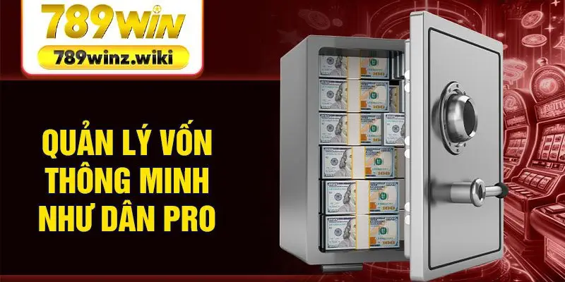 Quản lý vốn thông minh như dân pro