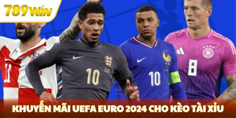 Khuyến mãi UEFA EURO 2024 cho kèo tài xỉu