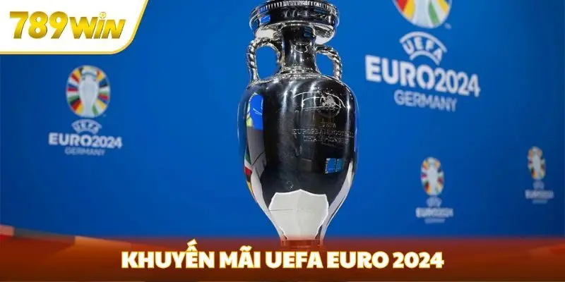 khuyến mãi UEFA EURO 2024