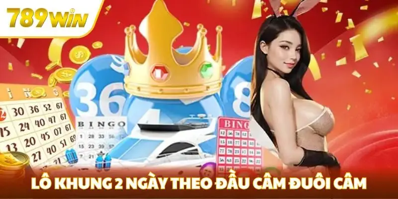 Lô khung 2 ngày theo đầu câm đuôi câm