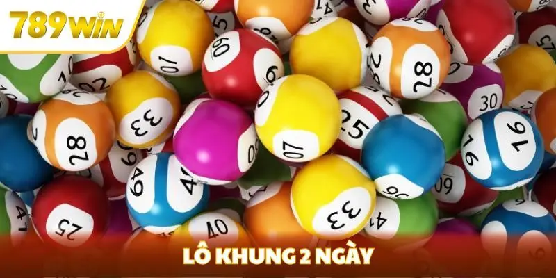 Lô Khung 2 Ngày